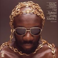 Isaac Hayes - Hot Buttered Singles Volume 2: 1972