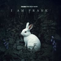 Frank From Blue Velvet - I Am Frank