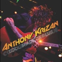 Anthony Krizan - Cool Shade Of Blue