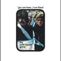 The Keith Tippett Group - You Are Here... I Am There