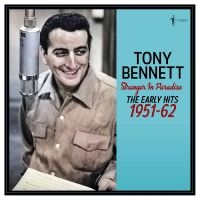 Tony Bennett - Stranger In Paradise: The Early Hit