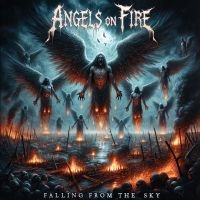 Angels On Fire - Falling From The Sky