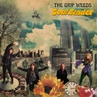 The Grip Weeds - Soul Bender