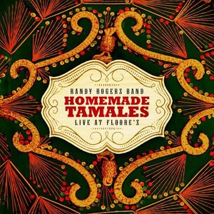 Randy Rogers Band - Homemade Tamales