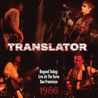 Translator - Beyond Today: Live At The Farm San