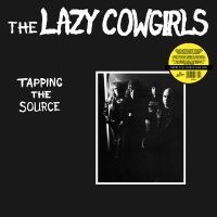 Lazy Cowgirls - Tapping The Source (White Vinyl)