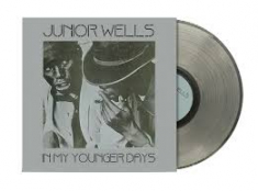 Junior Wells - In My Younger Days (Natural Opaque Vinyl) (Rsd Essential)
