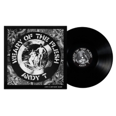 Andy T - Weary Of The Flesh
