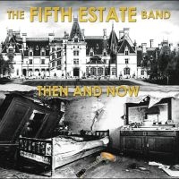 The Fifth Estate Band - Then And Now