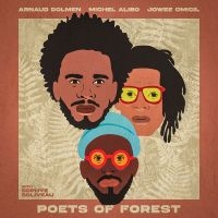 Arnaud Dolmen Michel Alibo & Jowee - Poets Of Forest