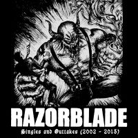 Razorblade - Singles And Outtakes (2002 - 2015)