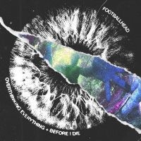 Footballhead - Overthinking Everything Before I Di