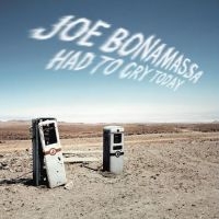 Bonamassa Joe - Had To Cry Today