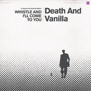 Death And Vanilla - Whistle And I'll Come To You (Reima