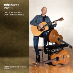Nestor Laurent-Perroto - Mémoires Vives: (Re-)Créations Contemporaines