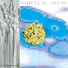 skSleep D - Big Sky, Liquid Sun