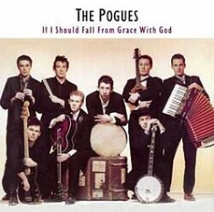 The Pogues - Split Seams/Vikt Hörn If I Should Fall From Grace Wi