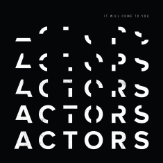 Actors - It Will Come To You (Clear Vinyl)
