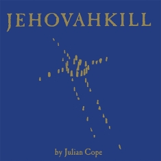 Julian Cope - Jehovahkill