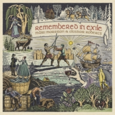 Morriso Mairi & Alasdair Roberts - Remembered In Exile