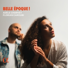 Adèle Charvet Florian Caroubi - Belle Époque!