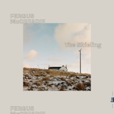 Fergus Mccreadie - The Shieling