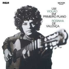 Rosinha De Valenca - Um Violão Em Primeiro Plano