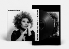Emeli Sandé - Split Seams/Vikt Hörn How Were We To Knowhow Were We To Know