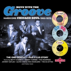 Various - Move With The Groove (Hardcore Chicago Soul 1962-1970)