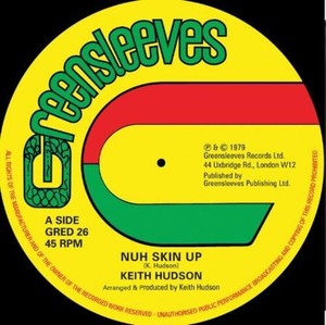 Keith Hudson - Nuh Skin Up