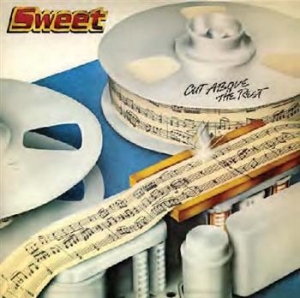 Sweet - Cut Above The Rest