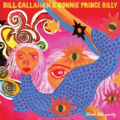 Callahan Bill & Bonnie Prince Billy - Split Seams/Vikt Hörn Blind Date Party