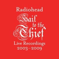 Radiohead - Hail To The Thief (Live Recordings 2003-2009)