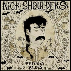 Shoulders Nick - Refugia Blues (Indie Exclusive, Bro