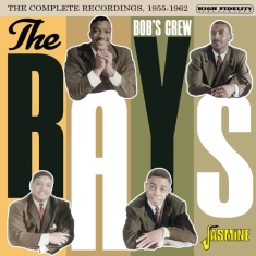 The Rays - Bob's Crew - The Complete Recordings, 1955-1962