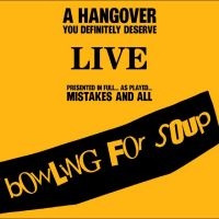 Bowling For Soup - A Hangover You Definitely Deserve (