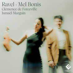 Clemence De Forceville & Ismaël Margain - Ravel -  Mel Bonis: Violin & Piano