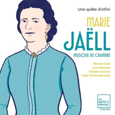 Manon Galy & Lea Hennino & Heloise Luzz & Celia Oneto Bensaid - Marie Jaell: Une Quete D'infini - Musique De Chambre