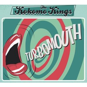 The Kokomo Kings - Turbomouth (Digipak CD)