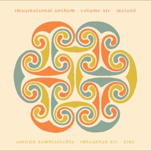 Various Artists - Imaginational Anthem Vol. Xiv : Ire