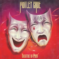 Mötley Crüe - Theatre Of Pain - 40Th Anniversary