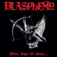 Blasphemy - Fallen Angel Of Doom