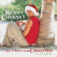Chesney Kenny - All I Want For Christmas Is A Real Good Tan