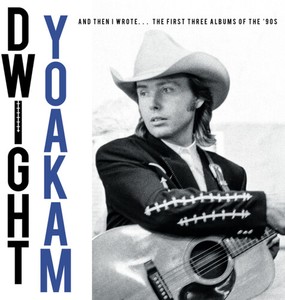 Dwight Yoakam - The '90S Albums