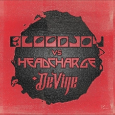 Rhys Bloodjoy - Bloodjoy Vs Headcharge (Vol. 1)