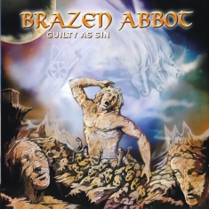 Brazen Abbot - Guilty As Sin
