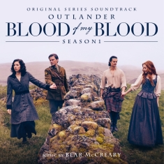 Bear Mccreary - Outlander: Blood Of My Blood