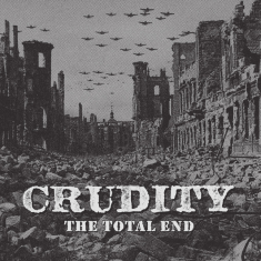 Crudity - The Total End (Black Vinyl LP)