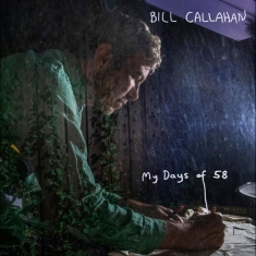 Callahan Bill - My Days Of 58