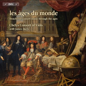 Chelys Consort Of Viols James Aker - Les Ages Du Monde
